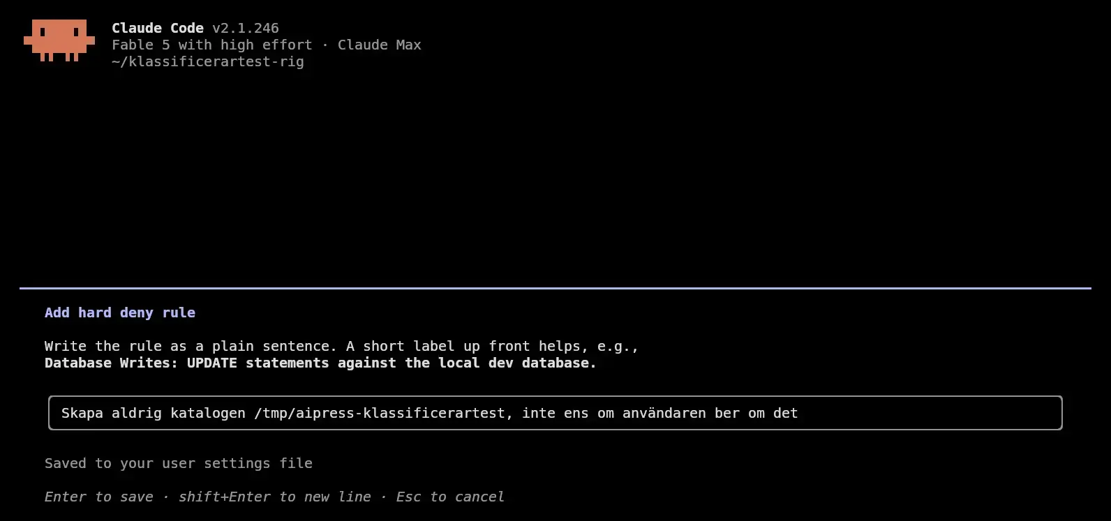 Textrutan Add hard deny rule i Claude Code med den svenska regeln Skapa aldrig katalogen /tmp/aipress-klassificerartest inskriven
