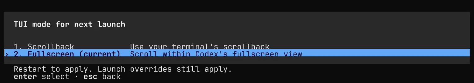 Panelen där Codex CLI väljer vy för nästa start, med alternativen Scrollback och Fullscreen (current) och raden Restart to apply