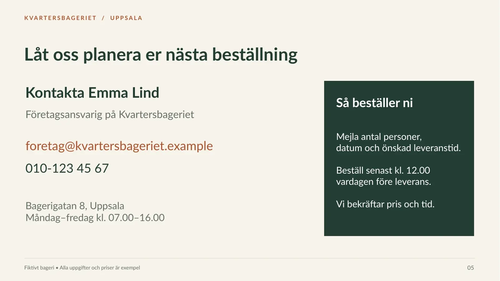 Bild 5 av 5: Låt oss planera er nästa beställning, med en påhittad kontaktperson, e-postadress och telefonnummer och en mörkgrön ruta som beskriver hur man beställer